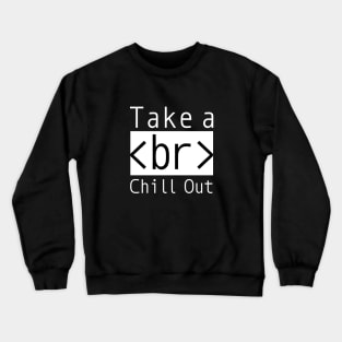 Take A Break Crewneck Sweatshirt